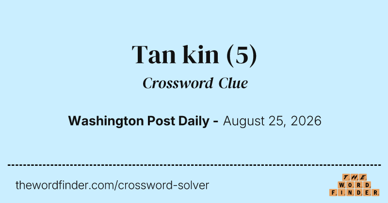 Tan kin crossword clue image