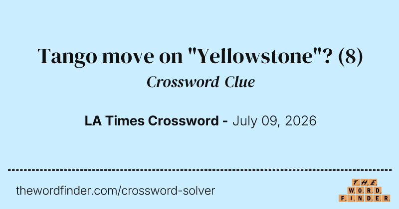 Tango move on "Yellowstone"? crossword clue image