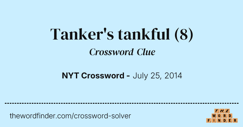 Tanker's tankful crossword clue image