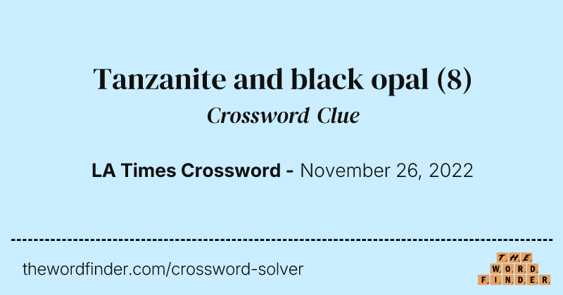 Tanzanite and black opal crossword clue image