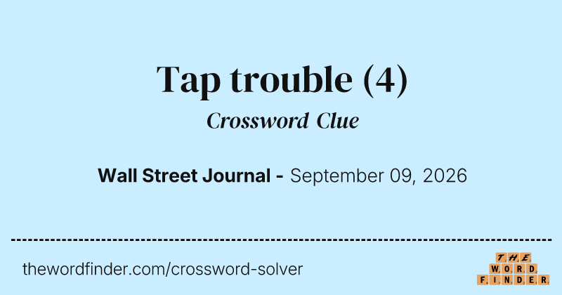 Tap trouble crossword clue image