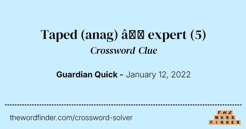 Taped (anag) — expert crossword clue image