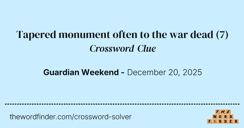 Tapered monument often to the war dead crossword clue image