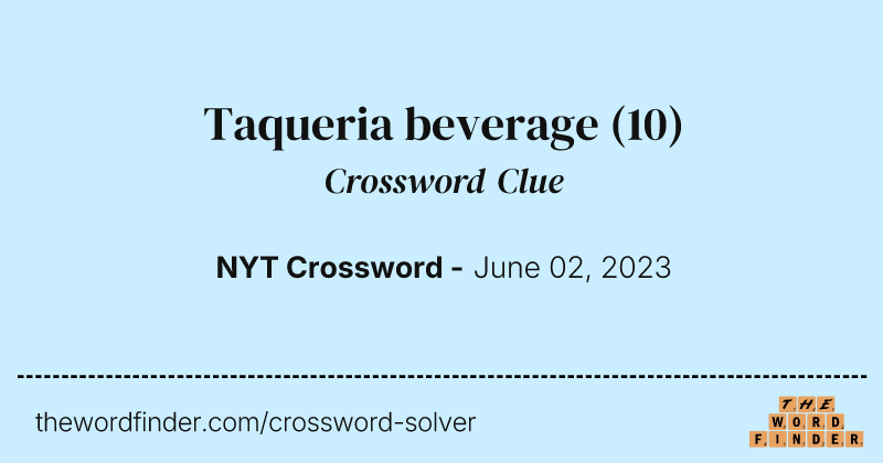 Taqueria beverage crossword clue image