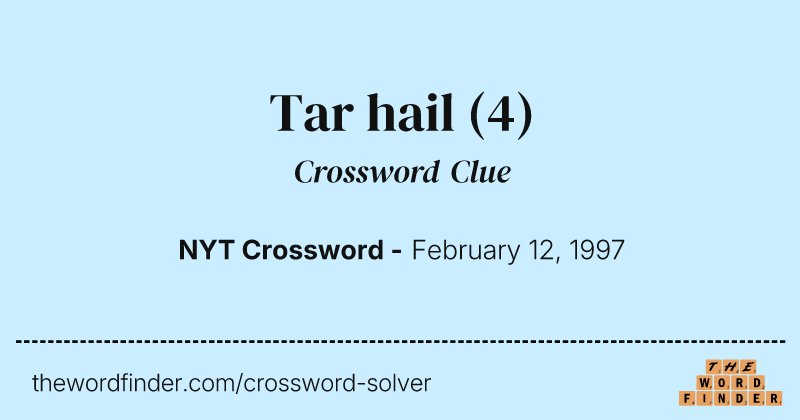 Tar hail crossword clue image