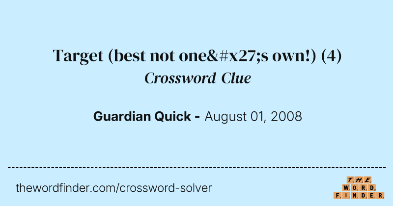 Target (best not one's own!) crossword clue image