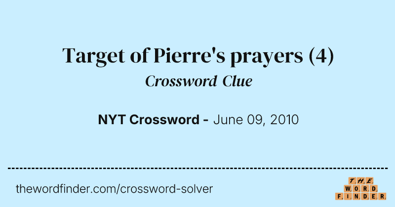 Target of Pierre's prayers crossword clue image