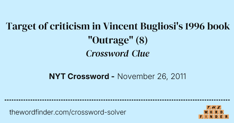 Target of criticism in Vincent Bugliosi's 1996 book "Outrage" crossword clue image