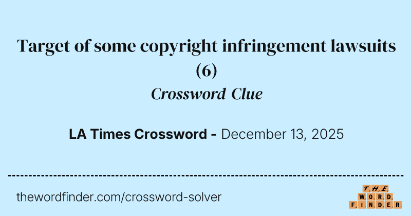 Target of some copyright infringement lawsuits crossword clue image