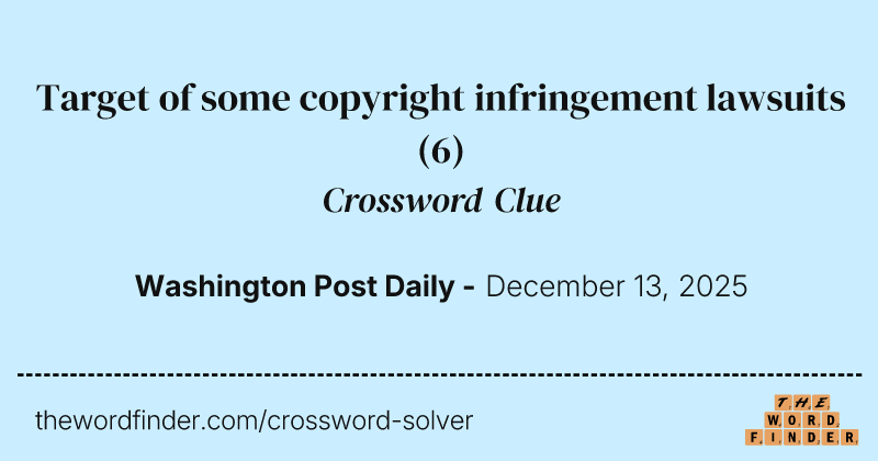 Target of some copyright infringement lawsuits crossword clue image