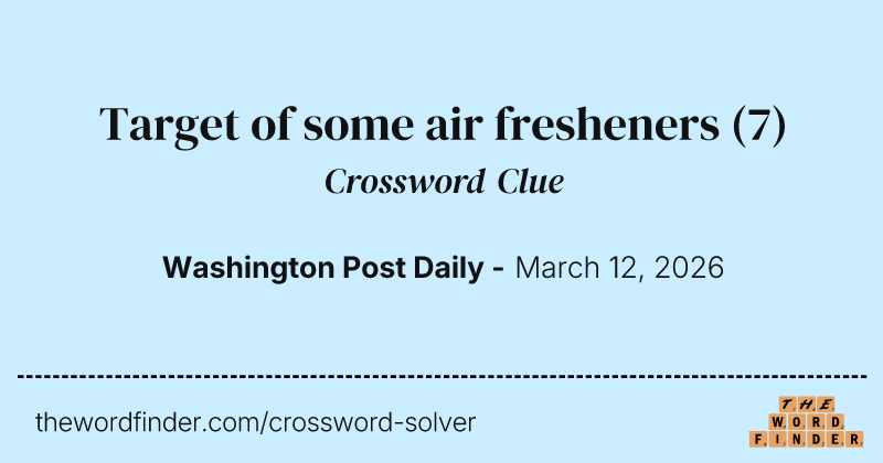 Target of some air fresheners crossword clue image