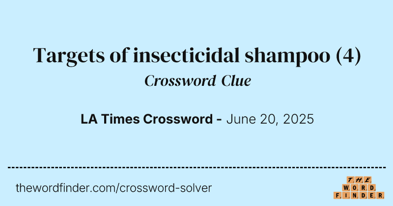 Targets of insecticidal shampoo crossword clue image