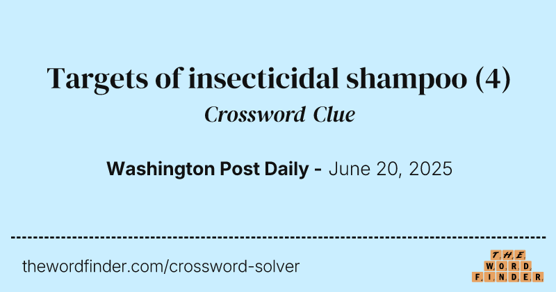 Targets of insecticidal shampoo crossword clue image
