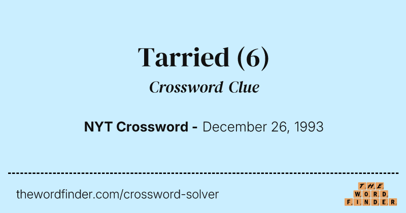 Tarried crossword clue image