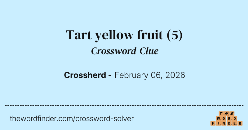 Tart yellow fruit crossword clue image