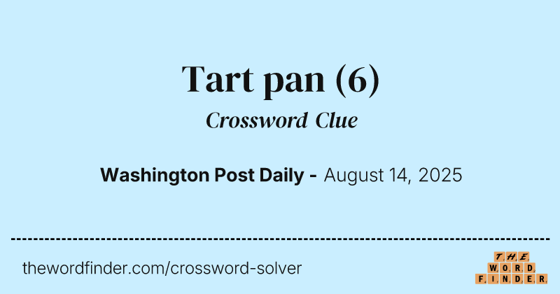Tart pan crossword clue image