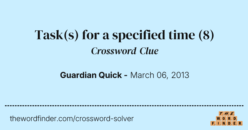 Task(s) for a specified time crossword clue image
