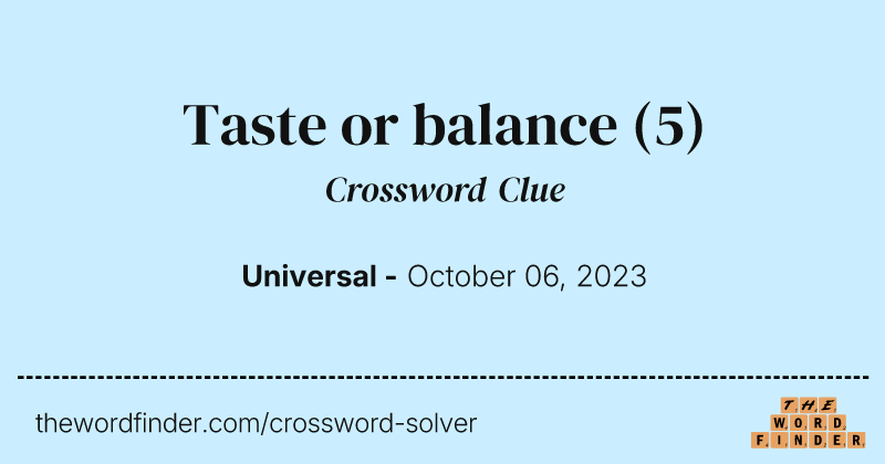 Taste or balance crossword clue image