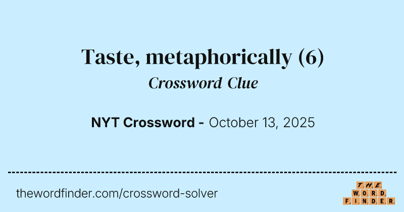 Taste, metaphorically crossword clue image
