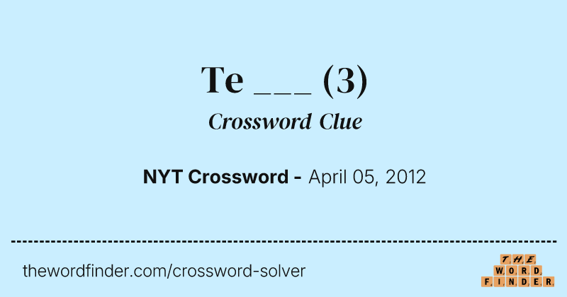 Te ___ crossword clue image