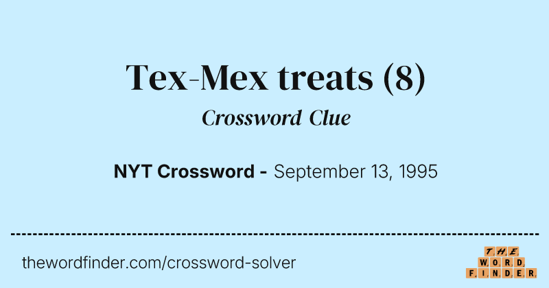 Tex-Mex treats crossword clue image