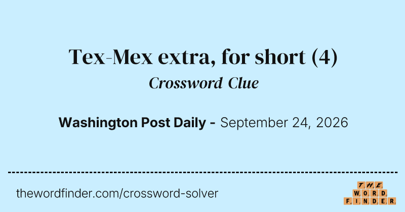 Tex-Mex extra, for short crossword clue image