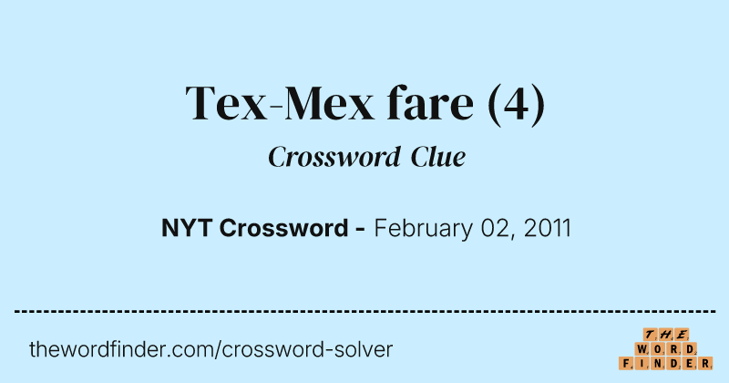 Tex-Mex fare crossword clue image