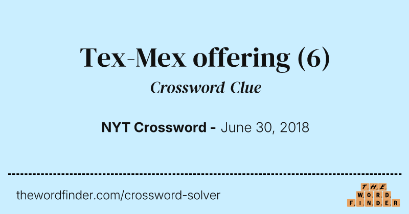 Tex-Mex offering crossword clue image