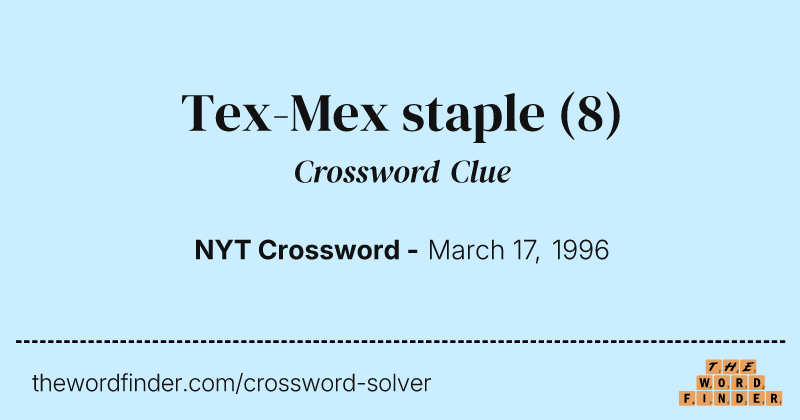 Tex-Mex staple crossword clue image