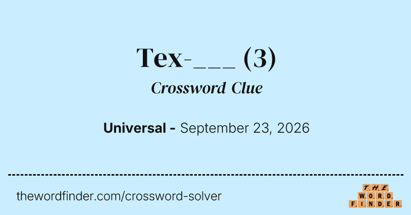 Tex-___ crossword clue image