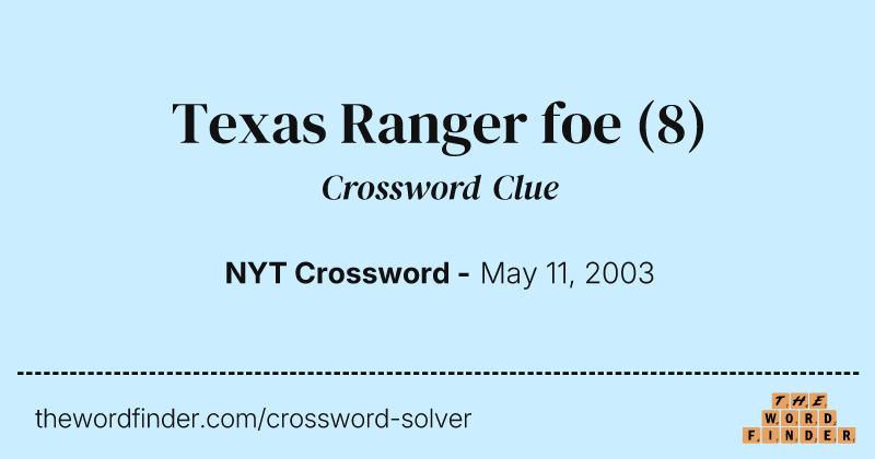 Texas Ranger foe crossword clue image