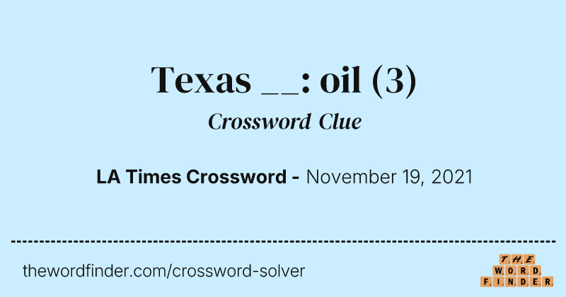 Texas __: oil crossword clue image