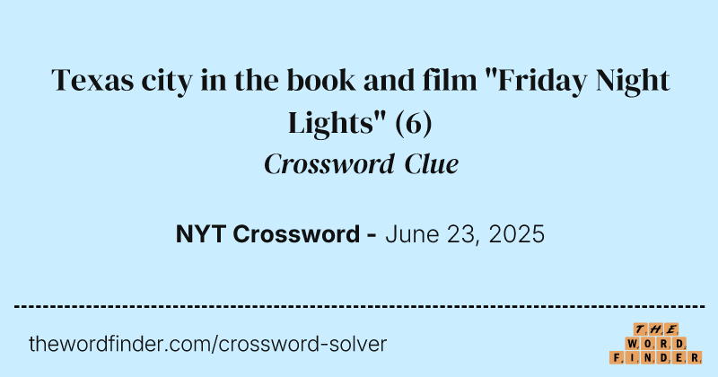 Texas city in the book and film "Friday Night Lights" crossword clue image