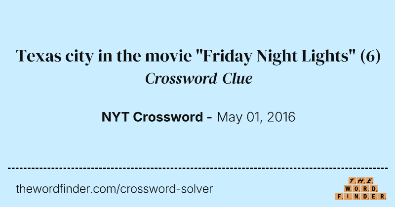 Texas city in the movie "Friday Night Lights" crossword clue image