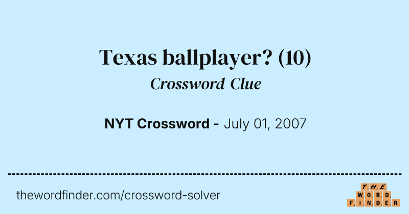 Texas ballplayer? crossword clue image