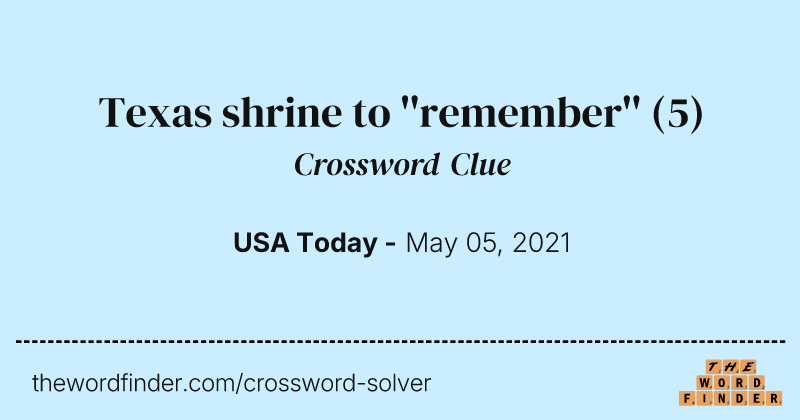 Texas shrine to ''remember'' crossword clue image