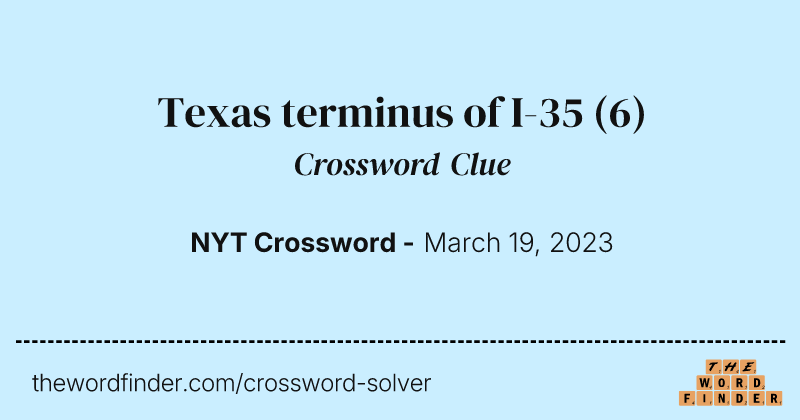 Texas terminus of I-35 crossword clue image