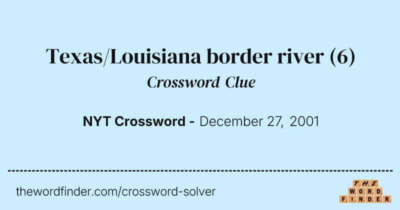 Texas/Louisiana border river crossword clue image