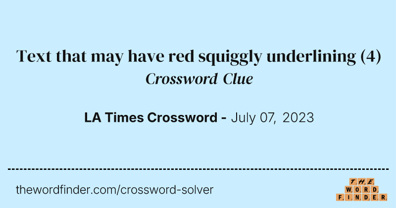 Text that may have red squiggly underlining crossword clue image