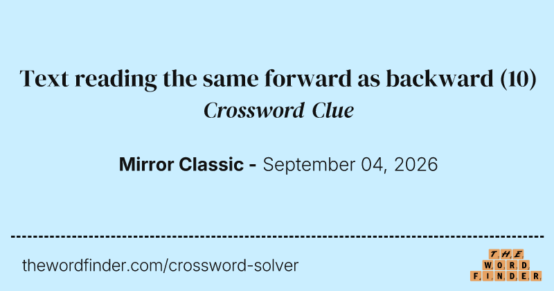 Text reading the same forward as backward crossword clue image