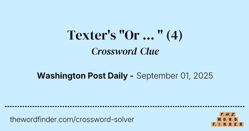 Texter's "Or ... " crossword clue image