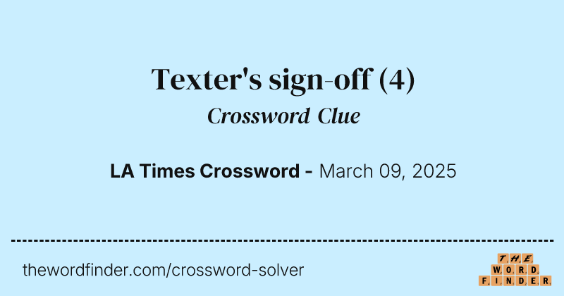 Texter's sign-off crossword clue image