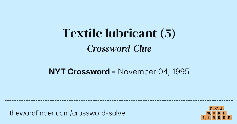 Textile lubricant crossword clue image