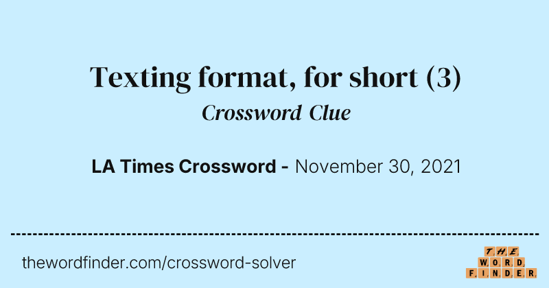 Texting format, for short crossword clue image