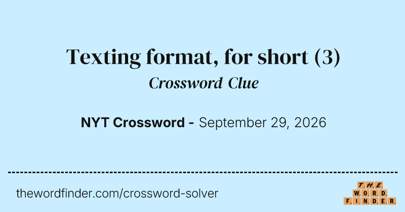 Texting format, for short crossword clue image