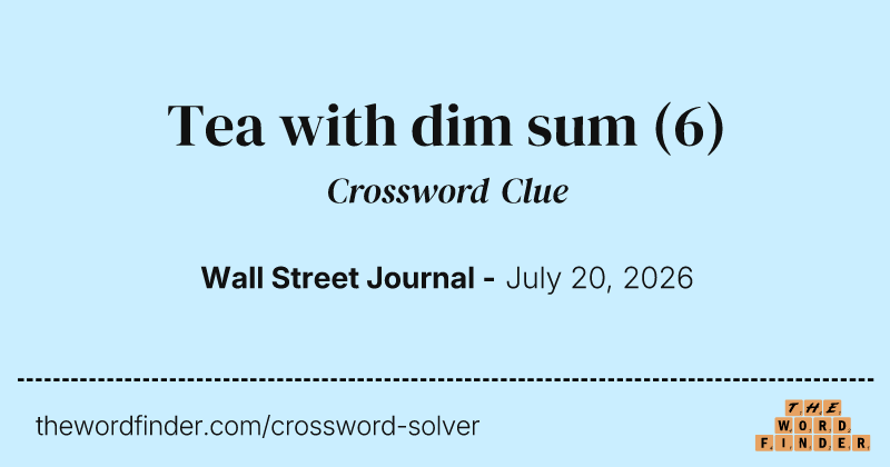 Tea with dim sum crossword clue image