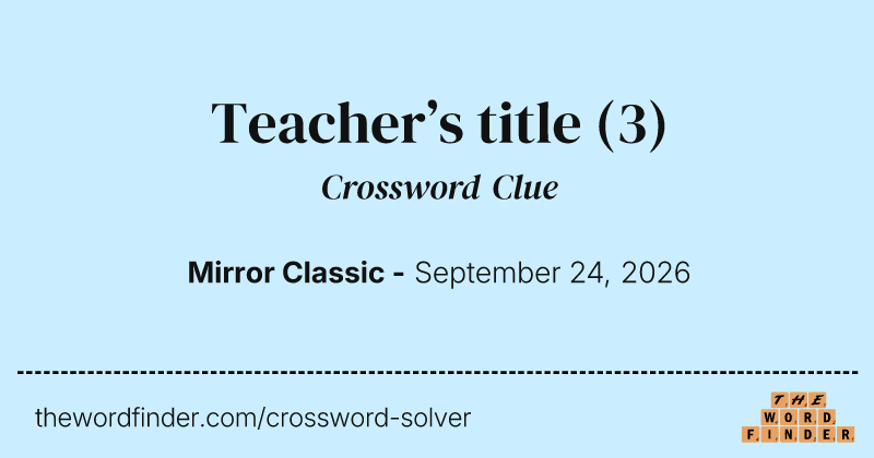 Teacher’s title crossword clue image
