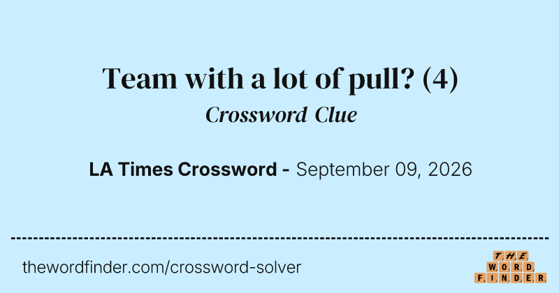 Team with a lot of pull? crossword clue image