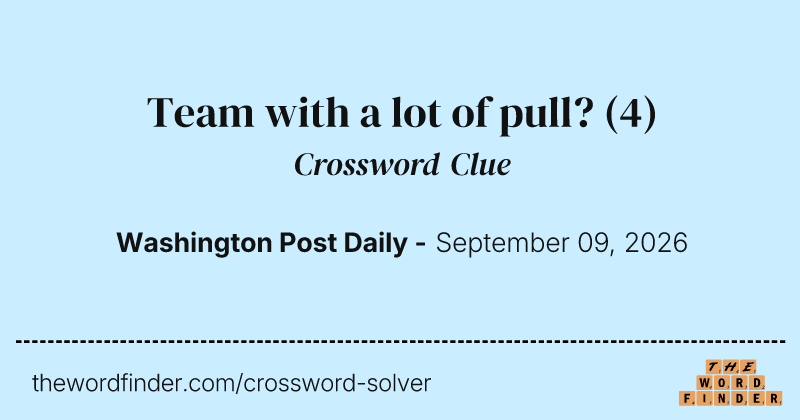 Team with a lot of pull? crossword clue image