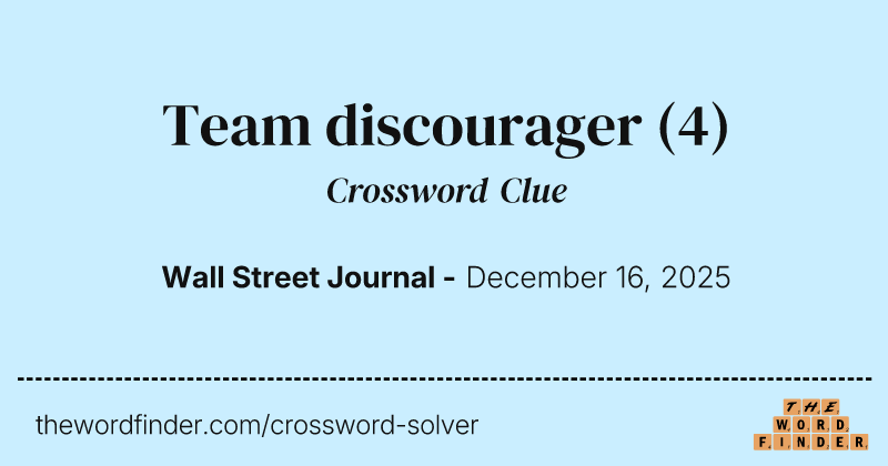 Team discourager crossword clue image
